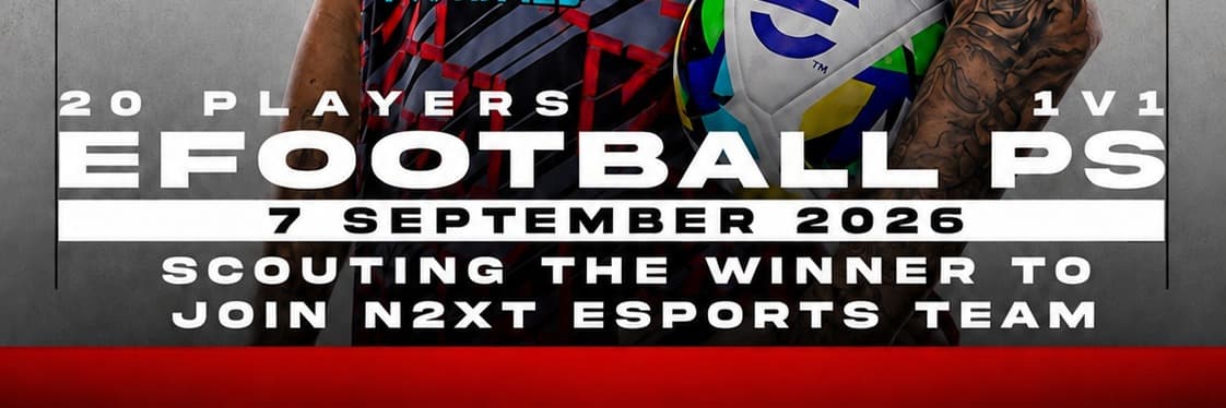 🚨 N2XT ESPORTS — EFOOTBALL PS/PC EVENT cover